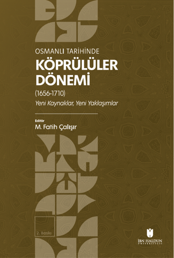 Osmanlı Tarihinde Köprülüler Dönemi (1656-1710) Yeni Kaynaklar, Yeni Yaklaşımlar