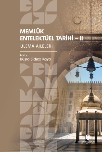 Memlük Entelektüel Tarihi II: Ulemâ Aileleri