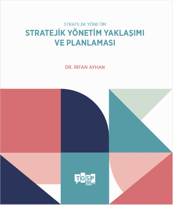 Stratejik Yönetim | Stratejik Yönetim Yaklaşımı ve Planlaması