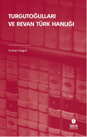 Turgutoğulları ve Revan Türk Hanlığı