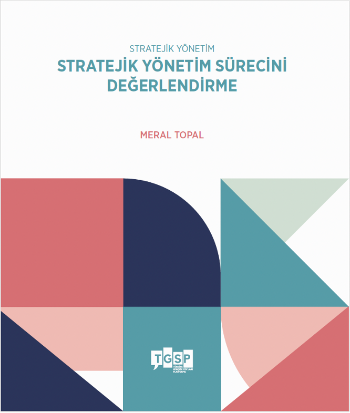 Stratejik Yönetim | Stratejik Yönetim Sürecini Değerlendirme