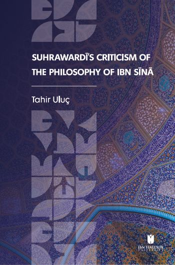 Suhrawardi’s Criticism of the Philosophy of Ibn Sina