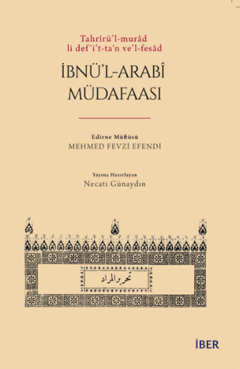 Tahrîrü’l-murâd li def‘i’t-ta‘n ve’l-fesâd - İbnü’l-Arabî Müdafaası