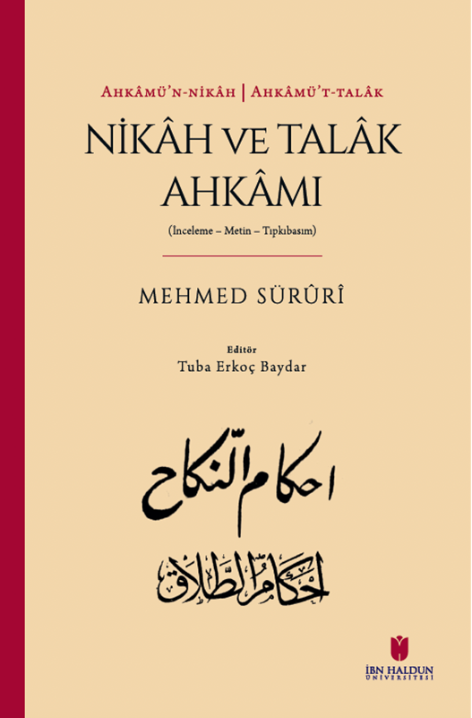 Ahkâmü’n-nikâh | Ahkâmü’t-talâk: Nikâh ve Talâk Ahkâmı (İnceleme – Metin – Tıpkıbasım)