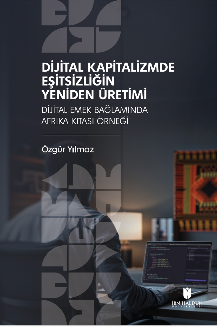 Dijital Kapitalizmde Eşitsizliğin Yeniden Üretimi: Dijital Emek Bağlamında Afrika Kıtası Örneği